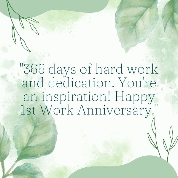 Celebrating the first work anniversary milestone with heartfelt quotes.