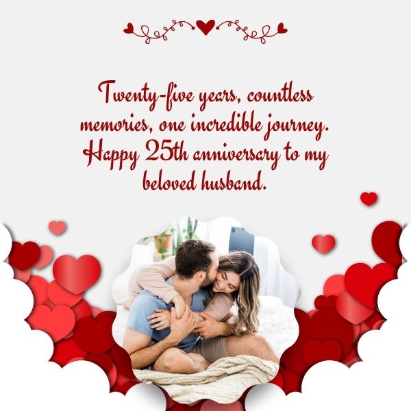 Touching 25th anniversary message to a husband with a couple embracing, surrounded by hearts, celebrating a shared life journey.