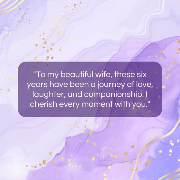 A romantic 6 year anniversary quote on an abstract purple and gold background.