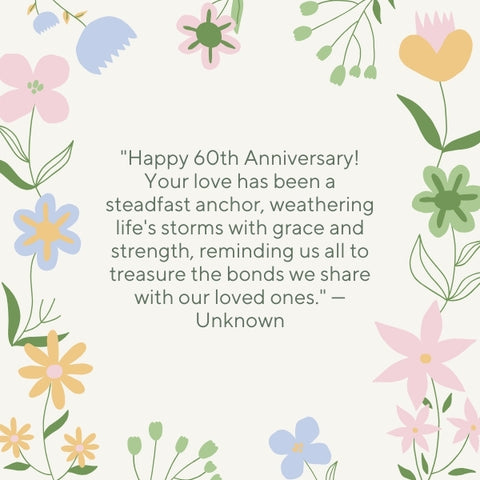 Floral design with a quote celebrating 60 years of steadfast love and grace.