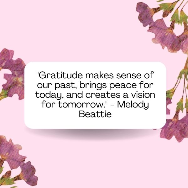 An appreciation thankful quote about how thankfulness shapes one's view for the past, present, and future.
