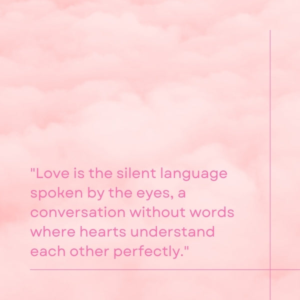 A pink cloud-like background with a quote about the nonverbal depth of love, exemplifying love quotes that speak to the heart.
