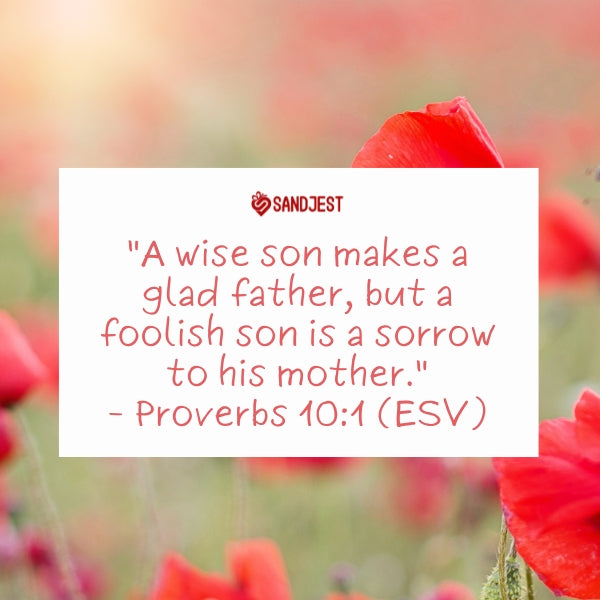 A profound Bible quote about moms nestled among vibrant red poppies, signifying wisdom and reverence.