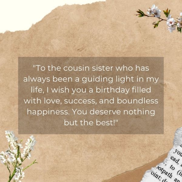 Loving birthday wishes dedicated to your cousin sister.