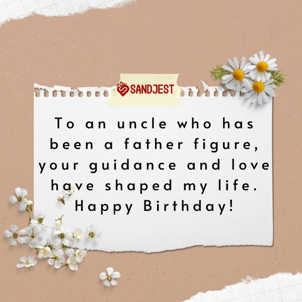 Birthday tribute to an uncle who is like a father figure.