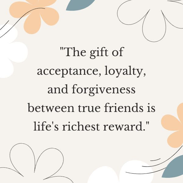 Graphic with friendship blessing quote, celebrating loyalty and forgiveness.