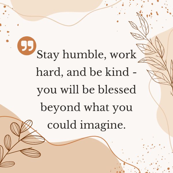Motivational blessing quote on humility and kindness over a leafy backdrop.