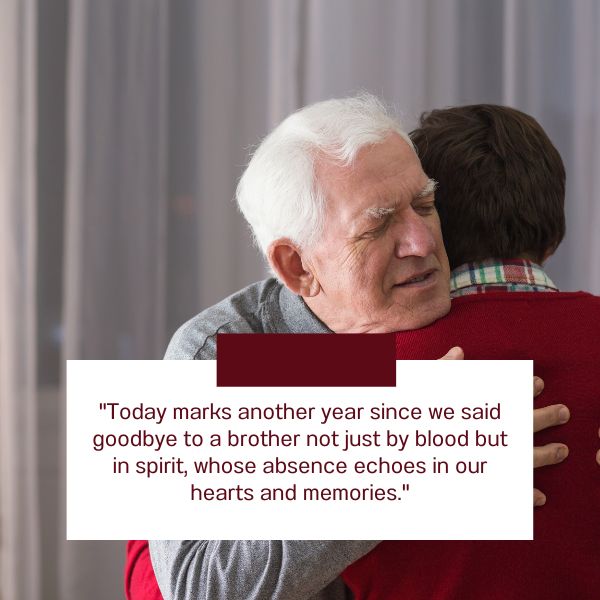 An elderly man with white hair is captured in a heartfelt embrace with another, whose back is to the camera with a Brother Death Anniversary Quotes.