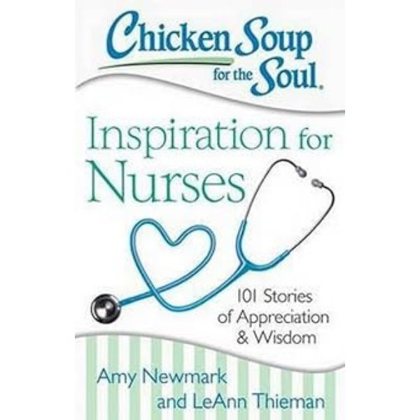 Chicken Soup for the Soul: Inspiration for Nurses, a heartwarming gift idea for nurse practitioners.