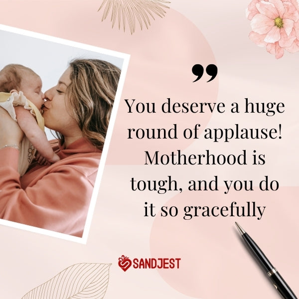 Complimentary mothers day messages to praise your friend's amazing mom skills