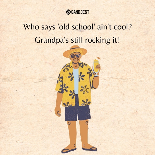 Illustration showing grandpa's cool style with a funny grandpa quote.