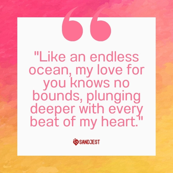 An ombre background from pink to orange accentuates the quote 'Like an endless ocean, my love for you knows no bounds.'