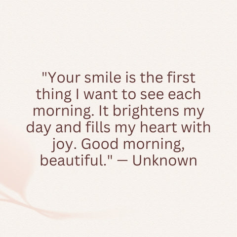 Minimalist background with a heartfelt good morning quote focusing on wife's smile.