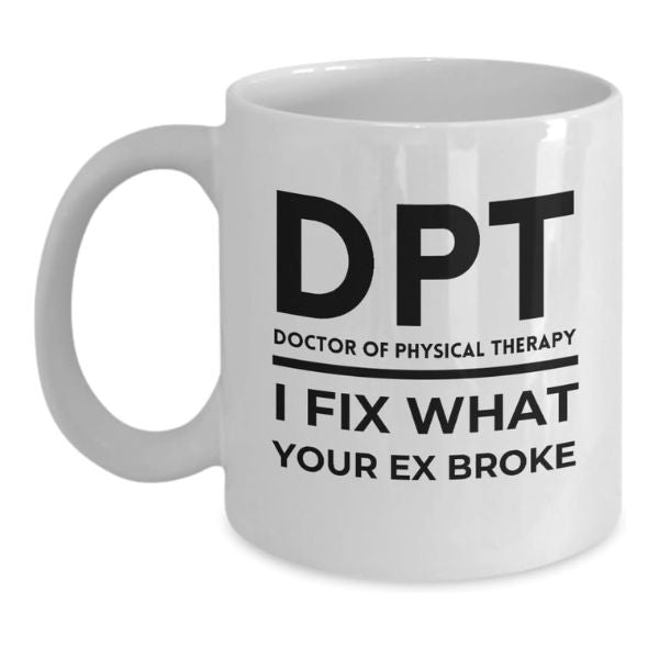 Doctor of Physical Therapy Funny Mug brings humor to the profession, an enjoyable gift for physical therapists.