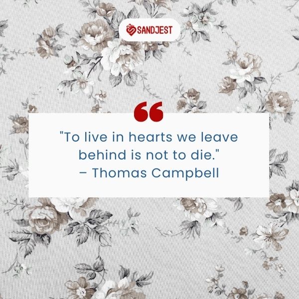 Monochrome flowers set the stage for a timeless Famous Memorial Quote by Thomas Campbell.