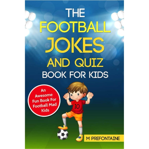 Football jokes and quiz book, an entertaining football gift for boys.
