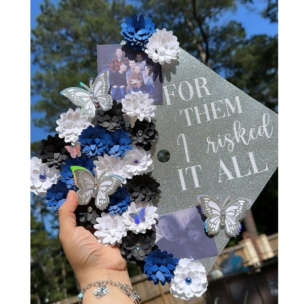 For Them, I Risked It All Graduation Cap, a heartfelt graduation cap idea.