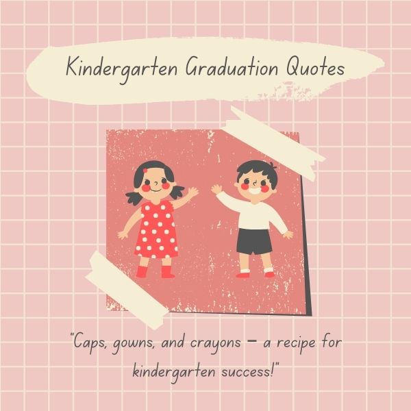 Fun kindergarten graduation quotes: Where laughter meets achievement