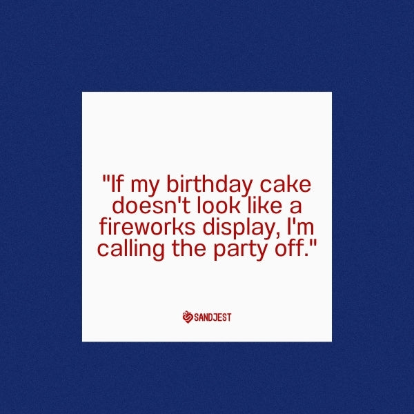 An amusing birthday-themed 4th of July quote presented in a celebratory social media image.