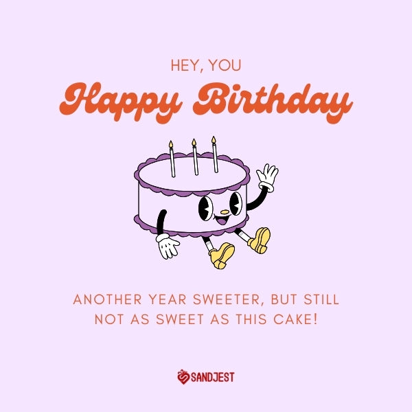 Cute animated birthday cake character card for a playful and funny birthday wish for sister.