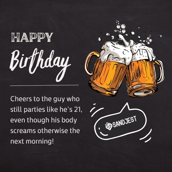 Birthday toast with beer mugs illustration, joking about partying like you're young, funny birthday wishes for best friend designed for their special day.