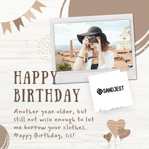 Rustic birthday greeting card with a playful message about borrowing clothes, suited for funny birthday wishes for sister.
