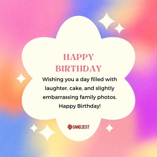 Vibrant birthday card with a lighthearted joke about family celebrations, a delightful funny birthday wish for sister.