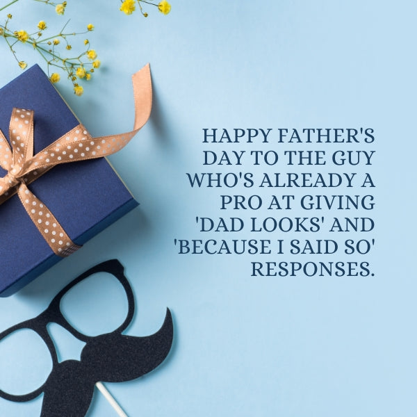 A Father's Day setup with a light-hearted quote about a dad's classic responses.