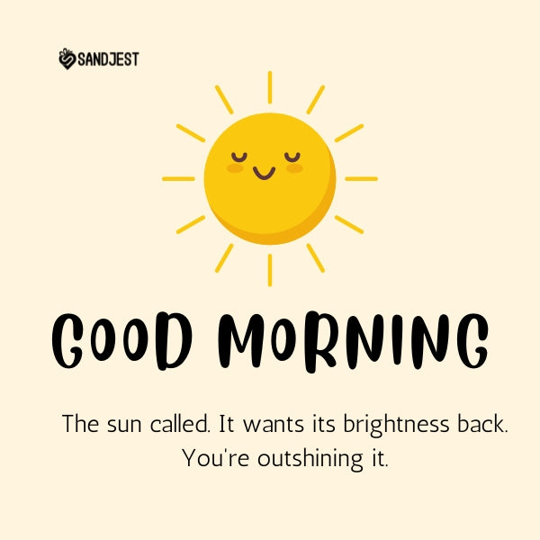 Bright Sandjest graphic with a smiling sun and a funny good morning quote to start the day.