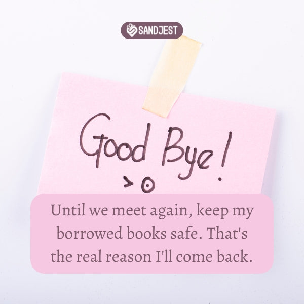 Pink sticky note with fun goodbye quotes taped to white.