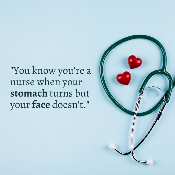 A stethoscope and two hearts on a blue background with a funny nurse quote.