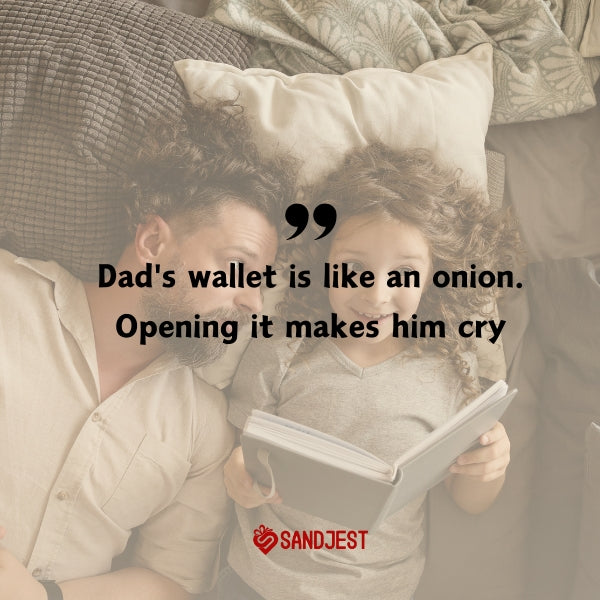 Funny dad quotes from daughter showcasing humor in father-daughter bonds