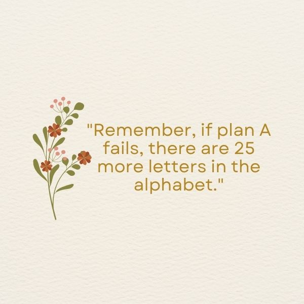 Whimsical life lessons quote on a floral backdrop.