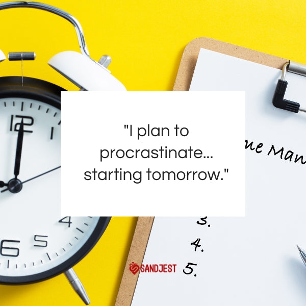 Humorous quote about procrastination with a clock and notepad for a time quotes article.