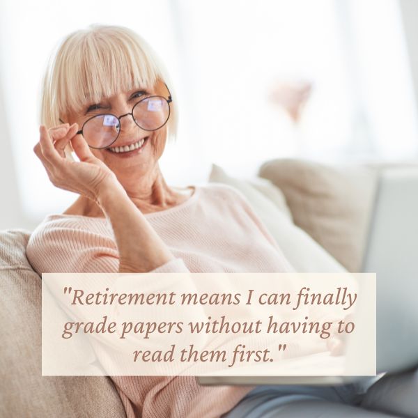A smiling retired teacher enjoying a humorous moment, embodying funny teacher retirement quotes.