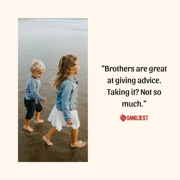 Two siblings playfully walking along the shore reflect the humor in funny brother and sister quotes.