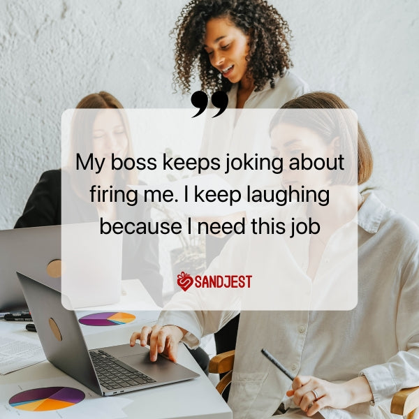Funny quotes celebrating good bosses with a lighthearted touch.