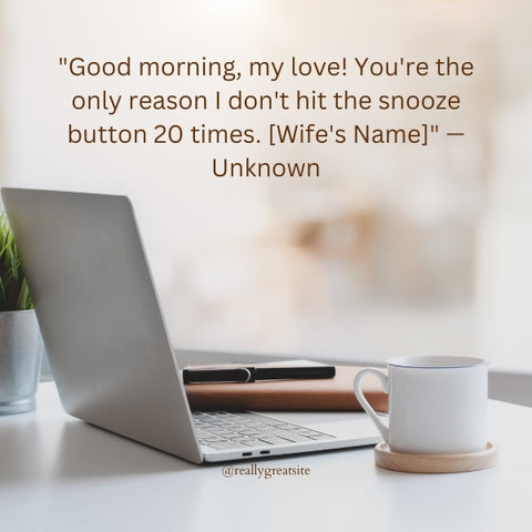Work desk scene with coffee and a funny good morning quote about not hitting snooze.