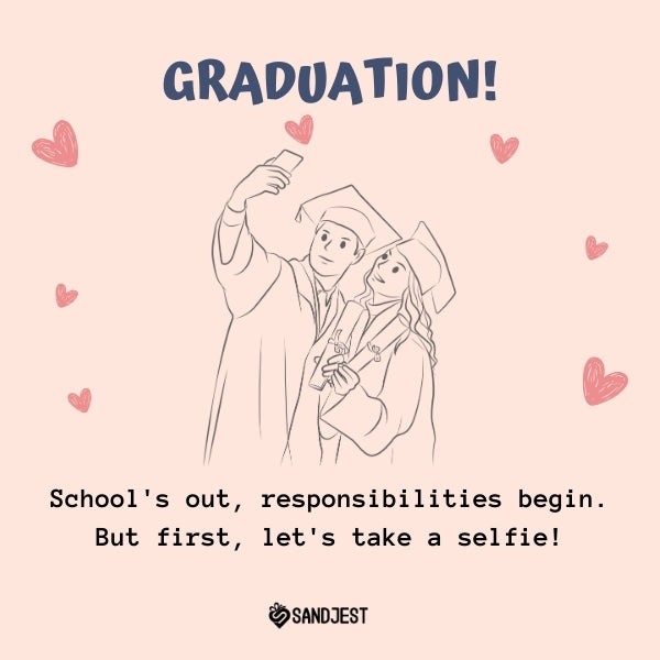 Graduation-themed image with two students taking a selfie, including a funny school quote about school ending and life's responsibilities beginni