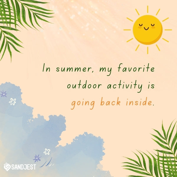 Cheerful sun with a funny quote about summer's favorite outdoor activity, adding humor to the season's warmth.