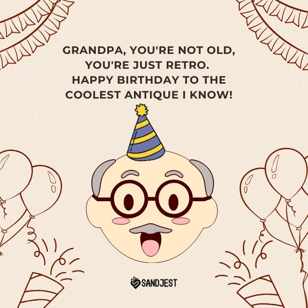 Cartoon illustration of a cheerful elderly man with a birthday message that includes 'funny grandpa quotes' and festive background