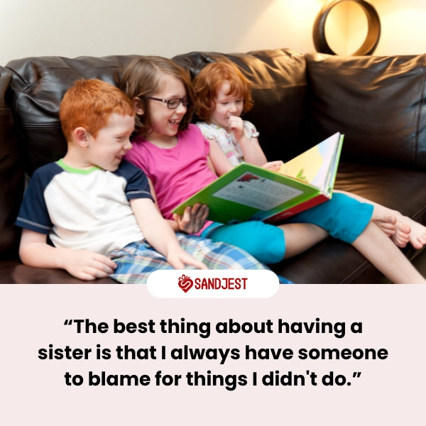 Funny sister quotes that celebrate those built-in best friends