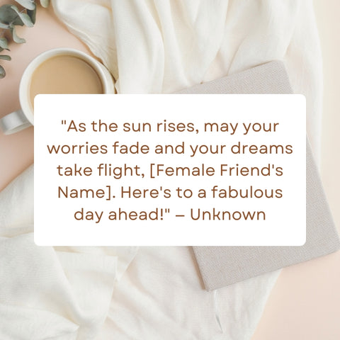 Coffee cup, book, and fabric on a table with a personalized good morning wish for a female friend.