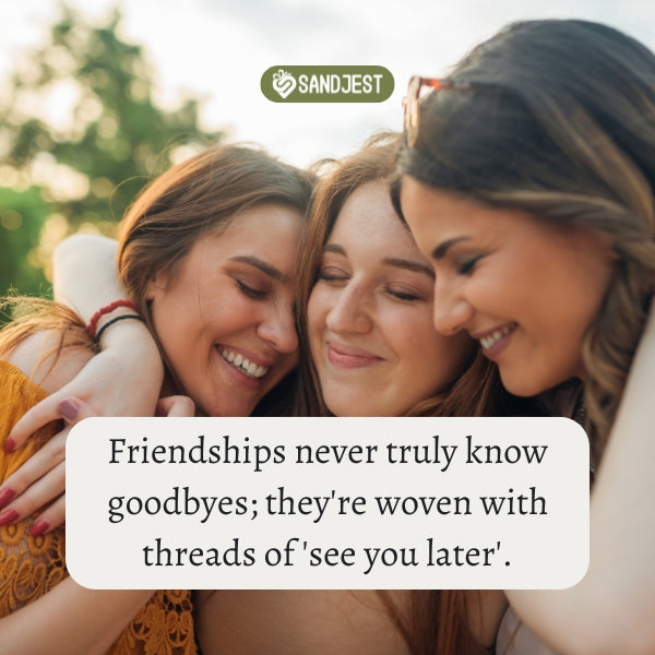 Friends hugging, with lasting goodbye quotes smiling.