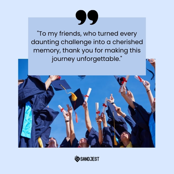 Celebrate friendships with a graduation thank you message.