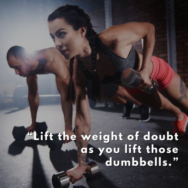 People exercising in a gym with a motivational quote about lifting away doubt along with dumbbells