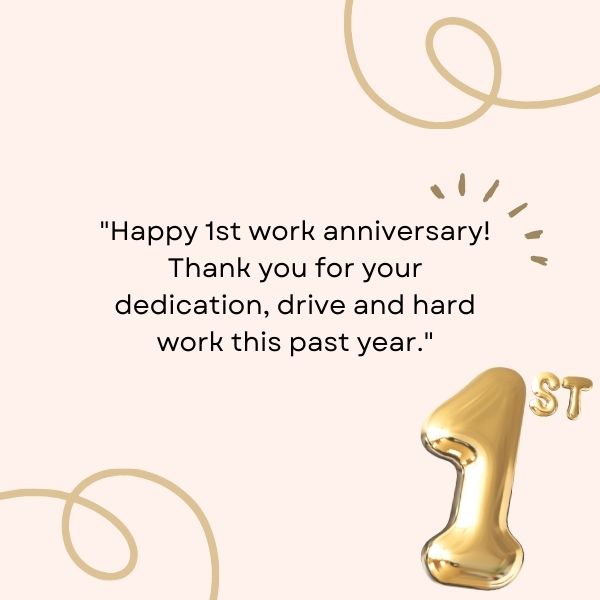 Celebratory 1st work anniversary message with gold accents and festive background.