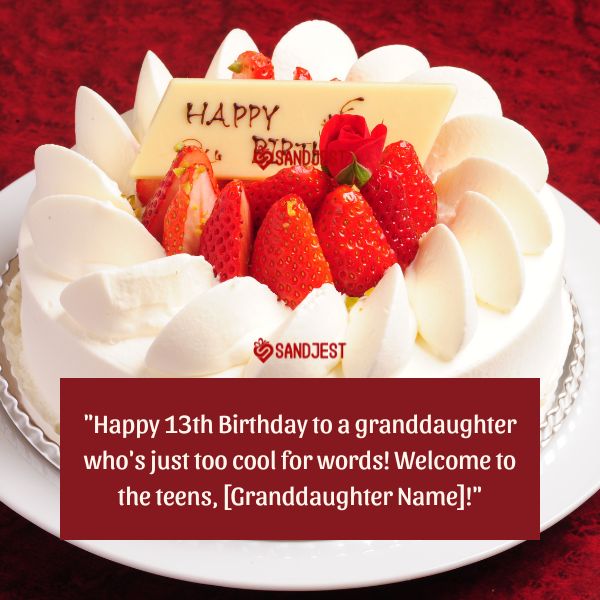 A white cake decorated with strawberries for a granddaughter's happy 13th birthday.