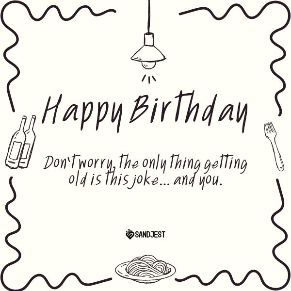 Doodle of a light bulb and birthday items with a humorous aging joke, from Sandjest, for best friend's birthday