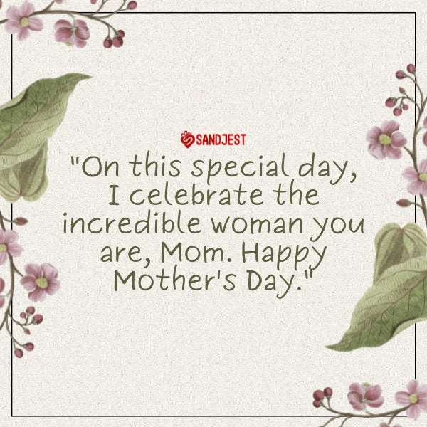 A touching Mother's Day quote from a son, adorned with soft floral illustrations, to express heartfelt sentiments.